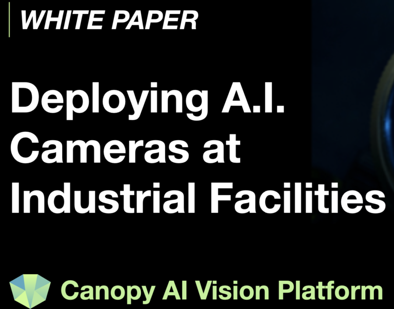 WHITE PAPER AVAILABLE – Deploying A.I. Cameras at Industrial Facilities